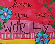 you are worthy